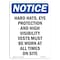 Signmission OSHA Notice Sign, Hard Hats Eye Protection And, 5in X 3.5in Decal, 3.5" W, 5" H, Portrait OS-NS-D-35-V-13304 - alternate 1